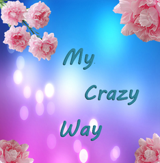 My crazy way